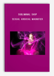 Subliminal Shop – Sexual Arousal Magnifier