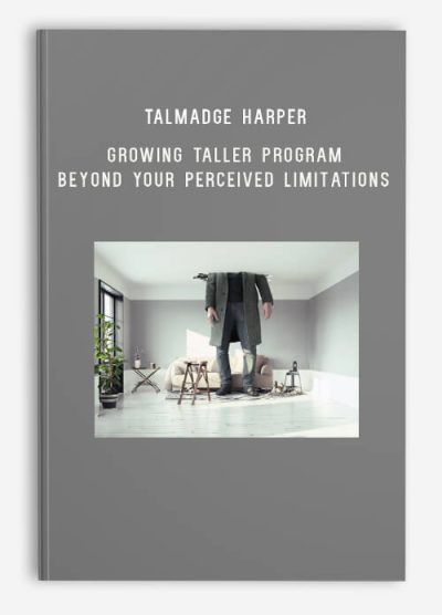 Talmadge Harper – Growing Taller Program Beyond Your Perceived Limitations