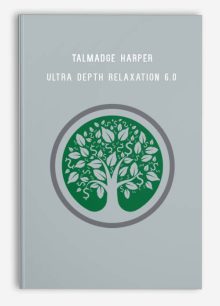 Talmadge Harper – Ultra Depth Relaxation 6.0