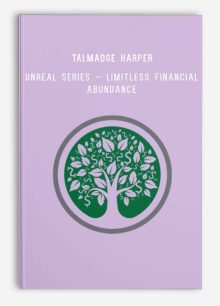 Talmadge Harper – Unreal Series – Limitless Financial Abundance