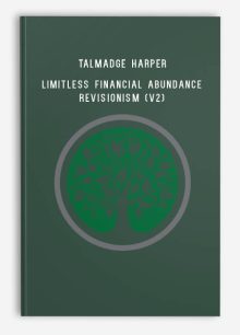 Talmadge Harper – Unreal Series – Limitless Financial Abundance – Revisionism (v2)