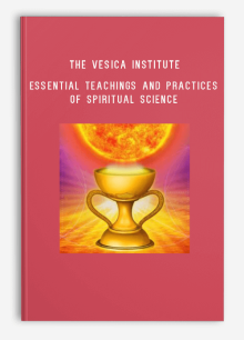 The Vesica Institute – Essential Teachings and Practices of Spiritual Science