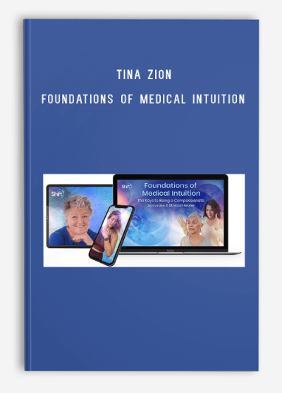 Tina Zion – The Shift Network – Foundations of Medical Intuition