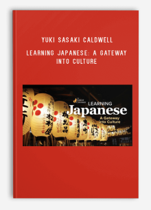 Yuki Sasaki Caldwell – Learning Japanese A Gateway into Culture