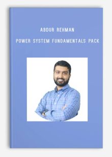 Abdur Rehman – Power System Fundamentals Pack