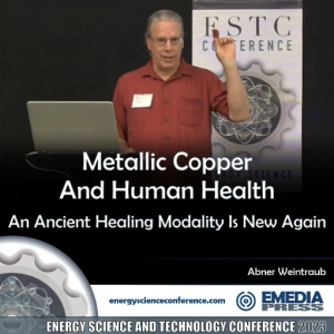 Abner Weintraub – ESTC – metallic Copper And Human Health – An Ancient Healing Modali