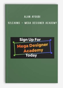 Alan Ayoubi – 92learns – Mega Designer Academy