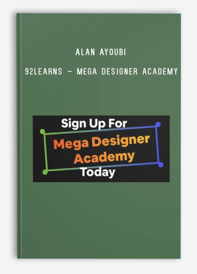 Alan Ayoubi – 92learns – Mega Designer Academy