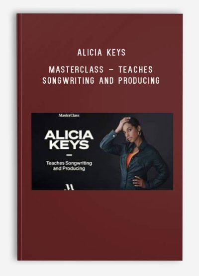 Alicia Keys – MasterClass – Teaches Songwriting and Producing