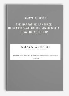 Amaya Gurpide – The Narrative Language in Drawing-An Online Mixed Media Drawing Workshop