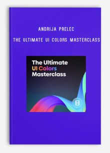 Andrija Prelec – The Ultimate UI Colors Masterclass