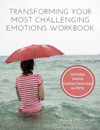 Ann Weiser Cornell – Transforming Your Most Challenging Emotions Workbook