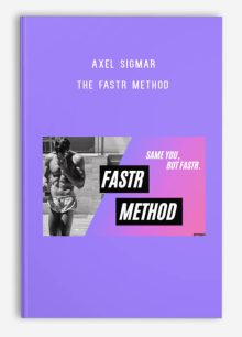 Axel Sigmar – The Fastr Method