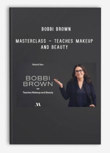 Bobbi Brown – MasterClass – Teaches Makeup and Beauty