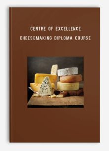 Centre of Excellence – Cheesemaking Diploma Course