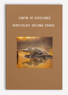 Centre of Excellence – Herpetology Diploma Course