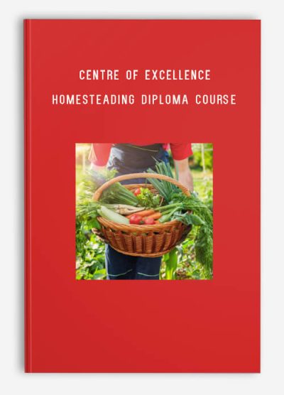 Centre of Excellence – Homesteading Diploma Course