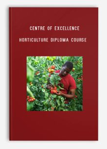 Centre of Excellence – Horticulture Diploma Course