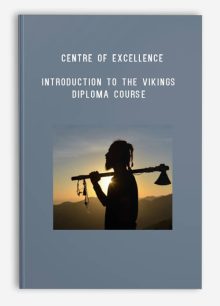 Centre of Excellence – Introduction to the Vikings Diploma Course