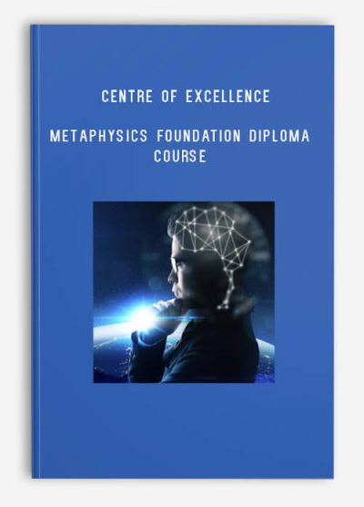 Centre of Excellence – Metaphysics Foundation Diploma Course