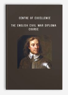 Centre of Excellence – The English Civil War Diploma Course