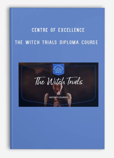 Centre of Excellence – The Witch Trials Diploma Course