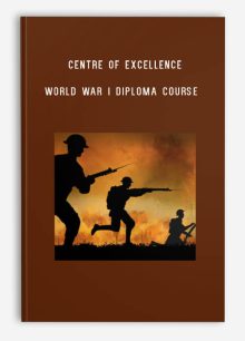 Centre of Excellence – World War I Diploma Course