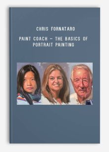 Chris Fornataro – Paint Coach – The Basics of Portrait Painting