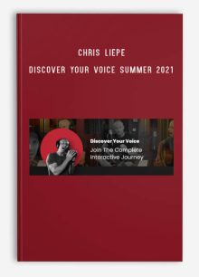 Chris Liepe – Discover Your Voice Summer 2021