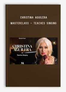 Christina Aguilera – MasterClass – Teaches Singing