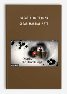 Clear Xing Yi Quan – Clear Martial Arts