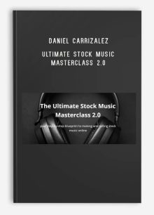 Daniel Carrizalez – Ultimate Stock Music Masterclass 2.0