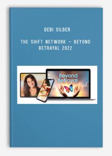 Debi Silber – The Shift Network – Beyond Betrayal 2022