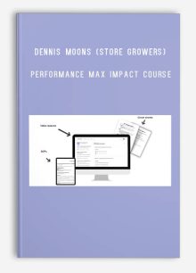 Dennis Moons (Store Growers) – Performance Max Impact Course