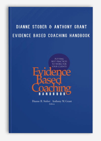 Dianne Stober & Anthony Grant – Evidence Based Coaching Handbook