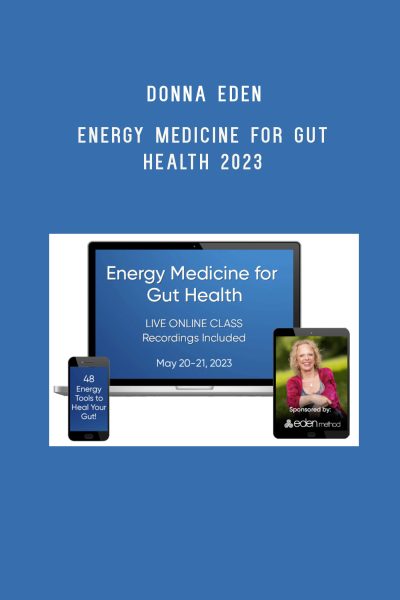 Donna Eden – Energy Medicine for Gut Health 2023