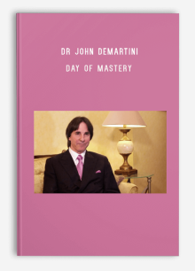 Dr John Demartini – Day of Mastery