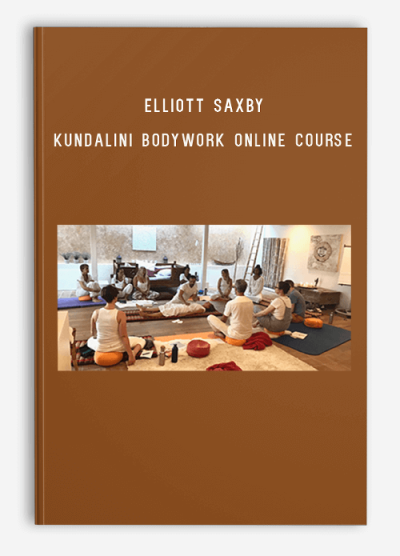 Elliott Saxby - Kundalini Bodywork Online Course