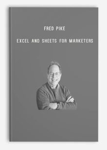 Fred Pike – Excel and Sheets for marketers