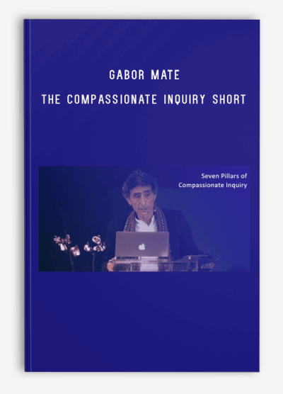 Gabor Mate – The Compassionate Inquiry Short