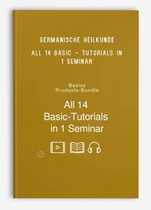 Germanische Heilkunde – All 14 Basic – Tutorials In 1 Seminar