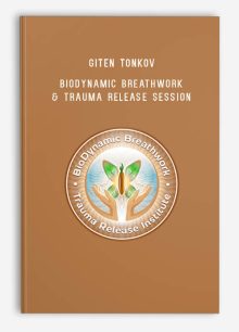 Giten Tonkov – BioDynamic Breathwork & Trauma Release Session