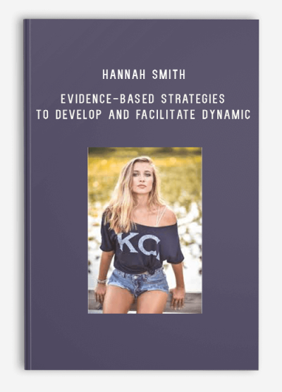 Hannah Smith – Evidence-Based Strategies to Develop and Facilitate Dynamic & Purposeful and Effective Group Therapy