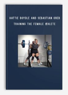 Hattie Boydle And Sebastian Oreb – TRAINING THE FEMALE ATHLETE