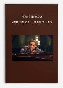 Herbie Hancock – MasterClass – Teaches Jazz