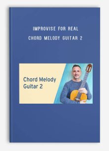 Improvise for Real – Chord Melody Guitar 2