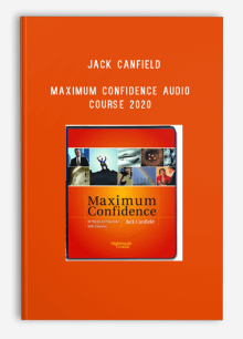 Jack Canfield – Maximum Confidence Audio Course 2020