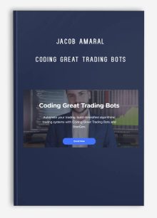 Jacob Amaral – Coding Great Trading Bots