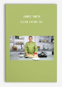 James Smith – Clean Eating 101