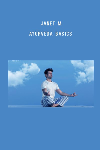 Janet M – Ayurveda Basics